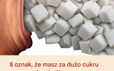 8 oznak, że masz za dużo cukru w ​​organizmie (i co z tym zrobić)