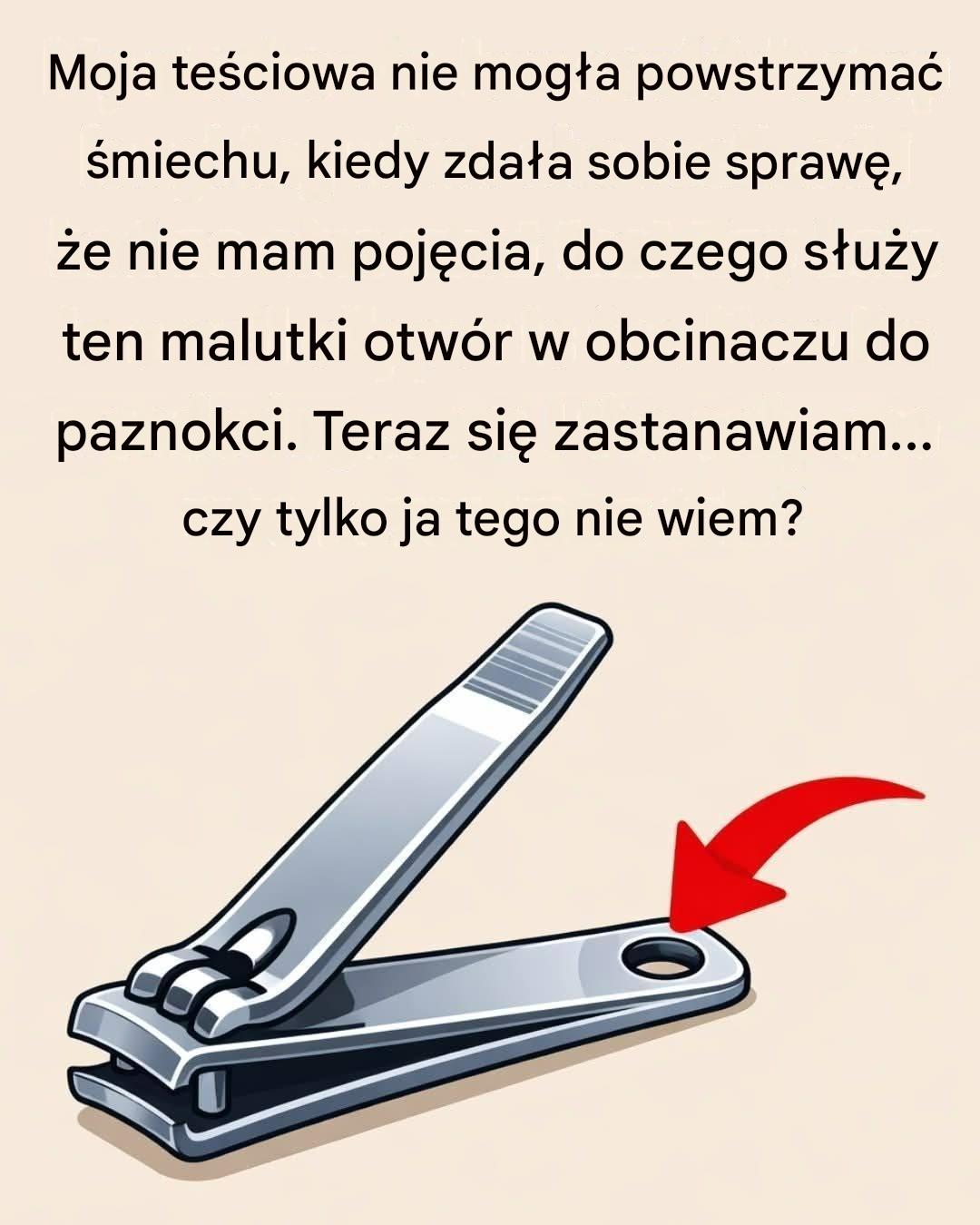 Do czego służy mały okrągły otwór w obcinaczu do paznokci?