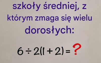 Zadanie matematyczne na poziomie szkół średnich, z którym zmaga się wielu dorosłych.