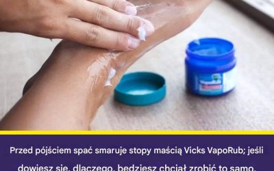 4 korzyści ze stosowania maści Vicks Vaporub na stopy przed snem