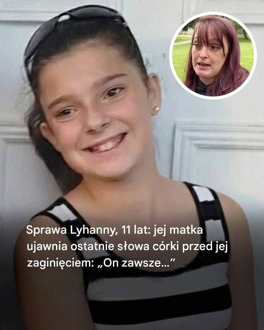 Zanim zniknęła, Lyhanna zwierzyła się swojej matce: „On zawsze kazał mi…Zobacz więcej