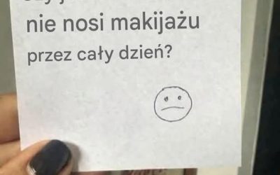 Pytanie kontrowersyjne: Czy kobieta może wytrzymać cały dzień bez makijażu