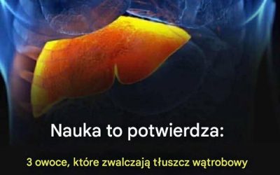 Nauka to potwierdza: 3 owoce, które zwalczają tłuszcz wątrobowy regulują poziom cukru we krwi i cholesterolu